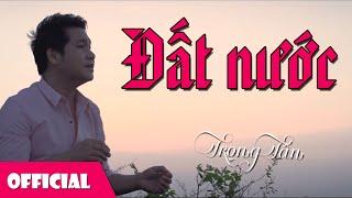 Đất Nước - Trọng Tấn [Official MV]