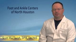 Podiatrist Scott Mactavish  - Houston, Tomball, Liberty Dayton, The Woodlands, Atascocita, TX