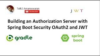 Building an Authorization Server | Spring Boot Security | OAuth2 | JWT