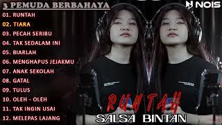 TRENDING !!! [RUNTAH - Salsa Bintan] 3 PEMUDA BERBAHAYA FULL ALBUM 2022