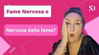 Fame nervosa? Scopri cosa puoi fare!