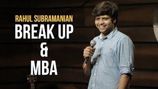 Break Up and MBA | Stand up Comedy by Rahul Subramanian