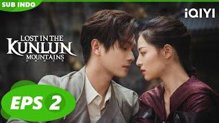 Lost In The KunLun Mountains | EP2 | Luo Yunsong ingin Ding Yunqi keluar | iQIYI Indonesia