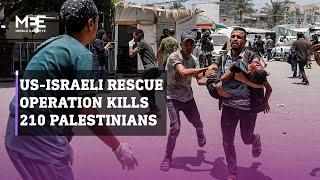 US-Israeli forces carry out massacre killing 210 Palestinians to rescue 4 hostages