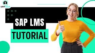 SAP LMS Tutorial | SAP SuccessFactors LMS training | LMS in SuccessFactors | SAP Training | Upptalk