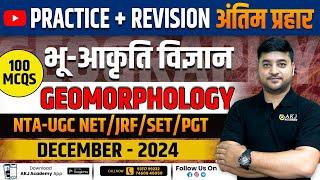 अंतिम प्रहार | Geomorphology | 100 MCQs | NTA UGC NET/SET/PGT/JRF/Asst. Prof. | By AKJ Sir