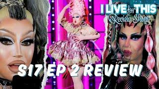 I Live For This Review Show | Drag Race S17 E2