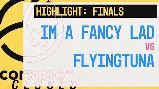 im a fancy lad vs FlyingTuna | Finals | Corsace Closed