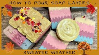 Recipe -  SWEATER WEATHER  + Soap Layers w/ Frosting Comb #autumn #fall