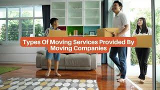 Types Of Moving Services Provided By Moving Companies | Better Removalists Adelaide