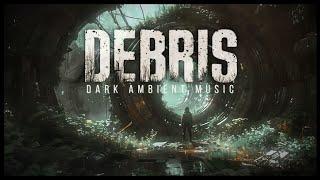 Debris: A Post-Human Journey | Dark Ambient Music