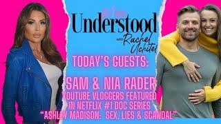 Sam and Nia Rader from the #1 Netflix show "Ashley Madison: Sex, Lies & Scandal" Speak Out