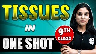 TISSUES in 1 Shot || FULL Chapter Coverage (THEORY+PYQs) || Class 9th Biology