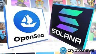 Solana NFTs to Launch on OpenSea Marketplace in April