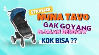 STROLLER GAK GOYANG DIJALAN BERBATU, STROLLER NUNA TAVO !! | Haidee Rental