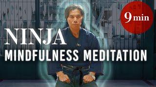 【Just 9-minutes a day】A 9-Minute Ninja Mindfulness Breathing Technique