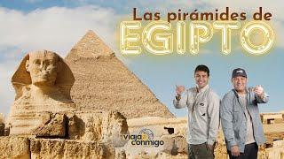 LAS PIRÁMIDES DE EGIPTO | Programa VIAJA CONMIGO