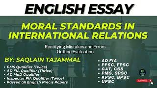 Saqlain Tajammal's  Evaluation: How to Ace the English Essay on International Relations and Morality