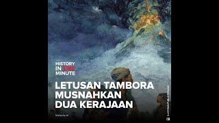 Letusan Tambora Musnahkan Dua Kerajaan | HISTORIA.ID