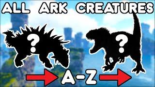 EVERY CREATURE IN ARK, A-Z | ARK: SURVIVAL EVOLVED