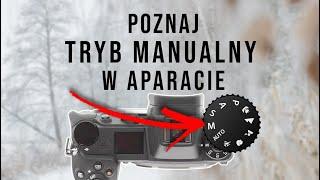 Fotografia TRYB MANUALNY naświetlenia jak ustawić?