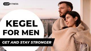 The Ultimate Kegal For Men | Get and Stay Stronger