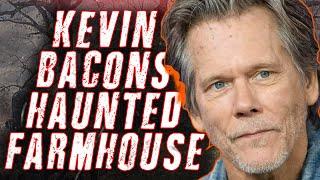 Kevin Bacons HAUNTED Farmhouse