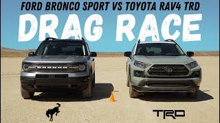 Drag Race! 2021 Ford Bronco Sport Badlands vs. 2021 Toyota RAV4 TRD Off-Road