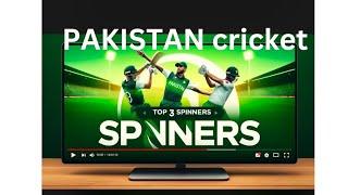 Pakistan's Spin Revolution: The Top 3 Spinners