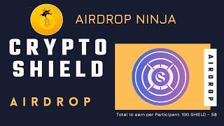 Crypto Shield | $ 5 Worth 100 SHIELD | Airdrop Ninja