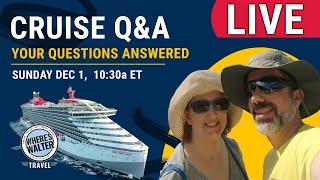 Live Cruise Q&A! Dec 1, 10:30a ET #cruise