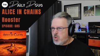 Classical Composer Reacts to ALICE IN CHAINS: ROOSTER | The Daily Doug Episode 685