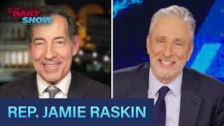 Rep. Jamie Raskin - Jan. 6 & Reevaluating Democrats’ Priorities | The Daily Show