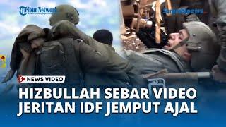 Hizbullah Sebar Video Jeritan SAKARATUL MAUT IDF, Meronta saat Ditandu hingga MERINGIS Kesakitan