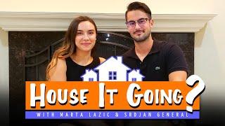 "House It Going?" with Marta Lazic and Srdjan General