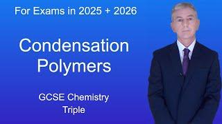 GCSE Chemistry Revision "Condensation Polymers" (Triple)