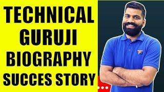 TECHNICAL GURUJI BIOGRAPHY | SUCCESS STORY OF TECHNICAL GURUJI (GAURAV CHAUDHARY)