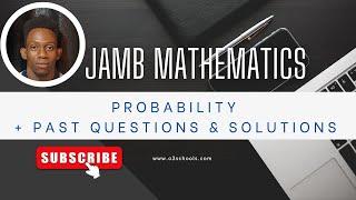 JAMB Mathematics 2025 EP 23 - Probability + Likely Exam Questions & Solutions