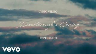 Hope Darst - Breakthrough's Coming (Official Lyric Video)