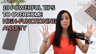 10 Powerful Tips To Overcome High-Functioning Anxiety