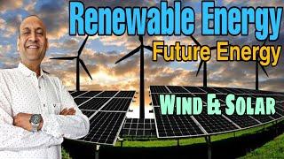 Renewable Energy | Future Of India | Wind & Solar | Alternative Energy | SK Health & Wealth