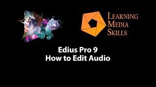 How to Edit Audio in Edius Pro