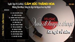 [CD366] Mở Nhẹ Nhàng Lk Nhạc Vàng Hải Ngoại Xưa Bất Hủ Còn Mãi Theo Thời Gian| Hữu Thái Lossless