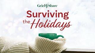 GriefShare - Surviving The Holidays