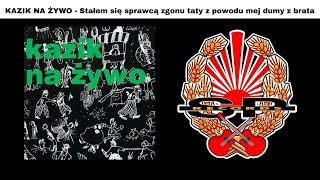 KAZIK NA ŻYWO - Stałem się sprawcą [OFFICIAL AUDIO]