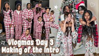 Vlogmas Day 3: The Making Of Our Christmas Intro