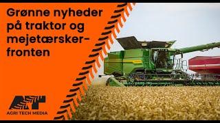  Grønne nyheder på traktor- og mejetærsker-fronten