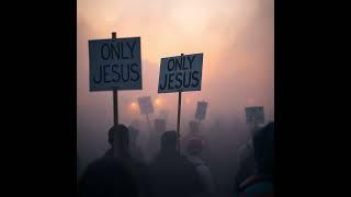 Only Jesus #christianvalues #faithandsociety