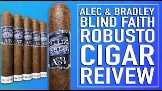 Alec & bradley Blind Faith Robusto Cigar Review