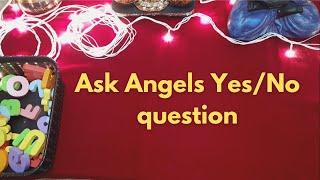 Ask Angels Yes or No #angelanswer #tarotreading #askangels